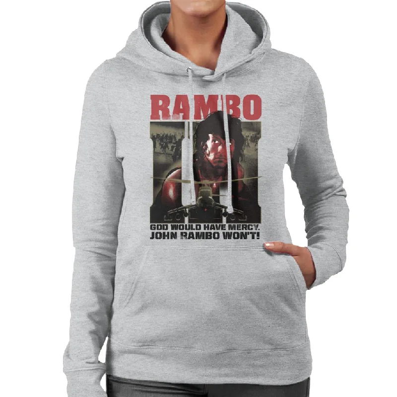 Rambo III God Would Have Mercy John Rambo Wont Women's Hooded Sweatshirt